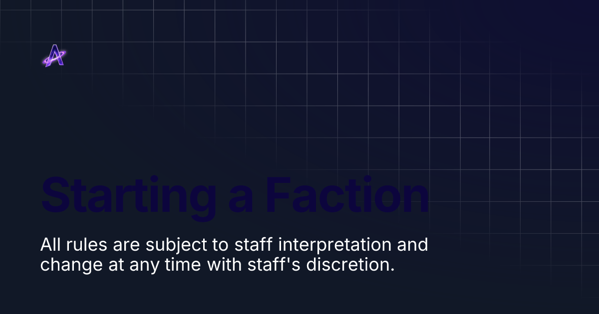 Starting a Faction | Astro Roleplay Rulebook